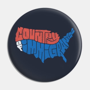 Country of Immigrants Pin