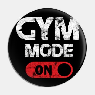 Gym mode on. Pin