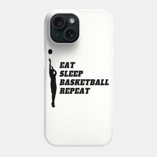 Eat Sleep Basketball Repeat Phone Case