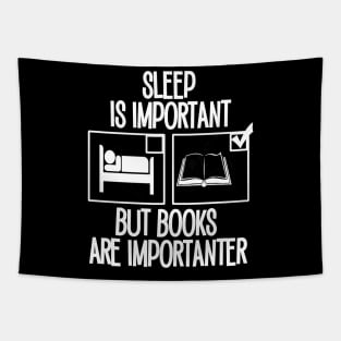 Sleep is Important but Books are Importanter Tapestry