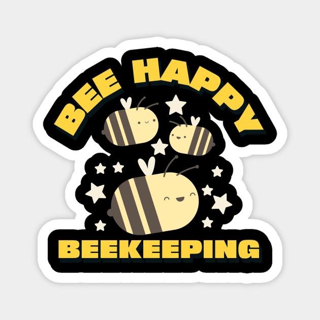 Bee happy beekeeping, Funny Beekeeper, Beekeepers, Beekeeping,  Honeybees and beekeeping, the beekeeper Magnet by One Eyed Cat Design