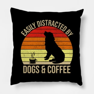 Easily Distracted By Dogs And Coffee Pillow