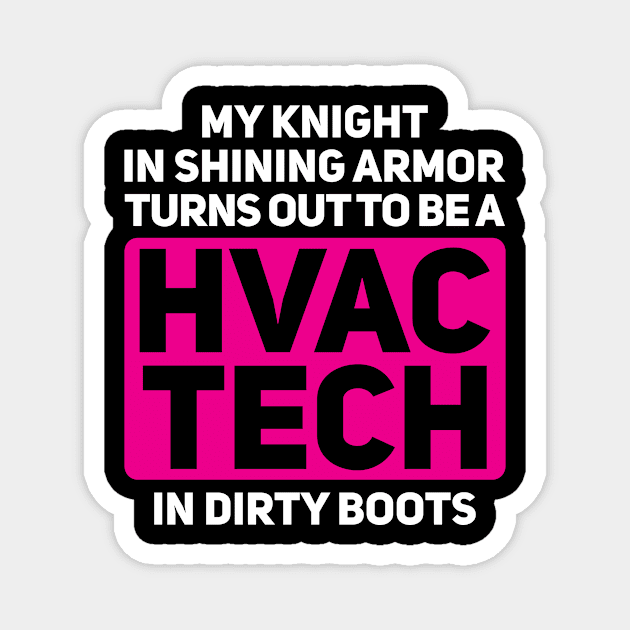 HVAC Tech Girlfriend Wife Magnet by KAWAIITEE