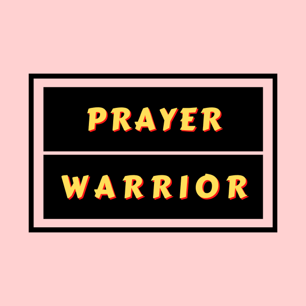 Prayer Warrior | Christian Typography by All Things Gospel