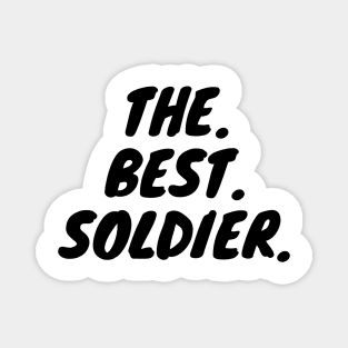 The Best Soldier Magnet