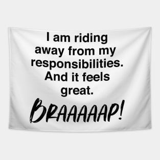 Riding away from responsibilities tee Tapestry