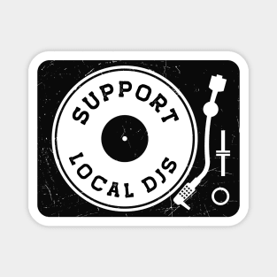 Vintage Support Your Local DJs Turntable // Vinyl Record Collector // Vinyl Junkie Music Lover C Magnet