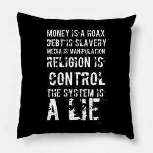 The system is a lie Pillow