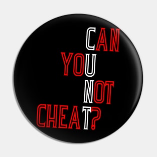 Can You Not Cheat? PLAIN Pin