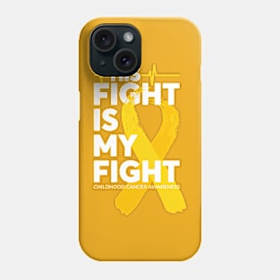 His Fight Is My Fight Childhood Cancer Awareness Phone Case