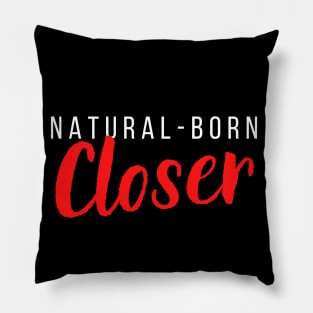Natural-Born Closer Pillow