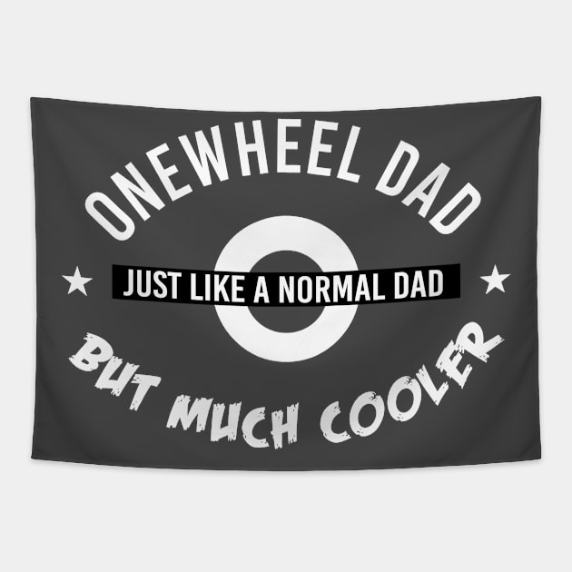 Onewheel Dad , just like normal Dad , but cooler Tapestry by AtelierAmbulant