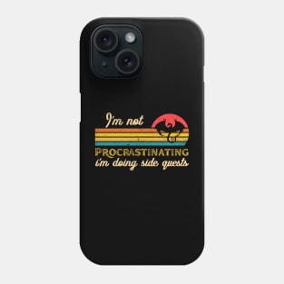 I'm Not Procrastinating I'm Doing Side Quests Funny Dragon Phone Case