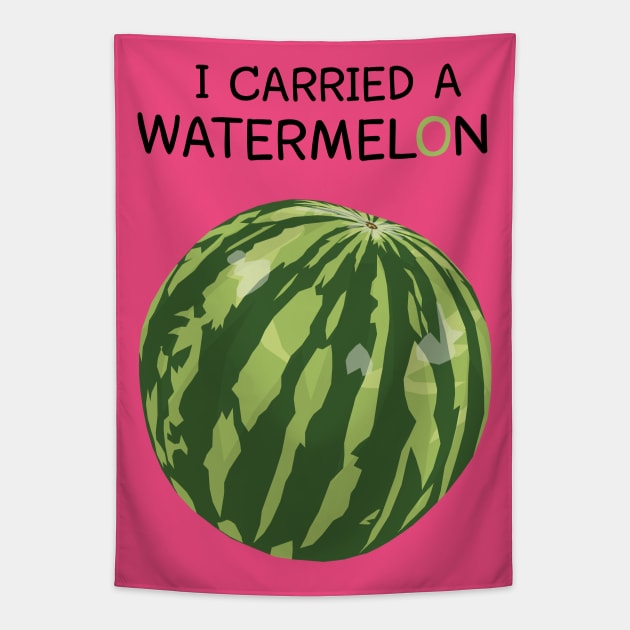 I Carried A Watermelon Tapestry by KewaleeTee