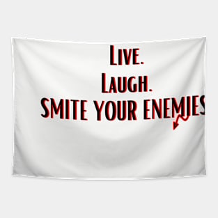 Live.Laugh.Smite. Tapestry