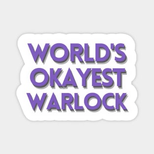 World's Okayest Warlock Magnet