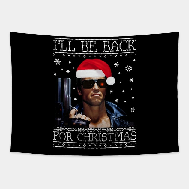 Ill Be Back For Christmas Tapestry by pitulas