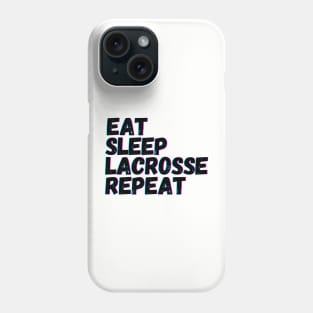 Eat Sleep Lacrosse Repeat Phone Case