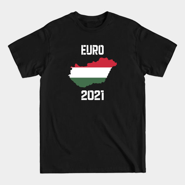 Discover Euro 2021 Hungary - Euro 2021 - T-Shirt