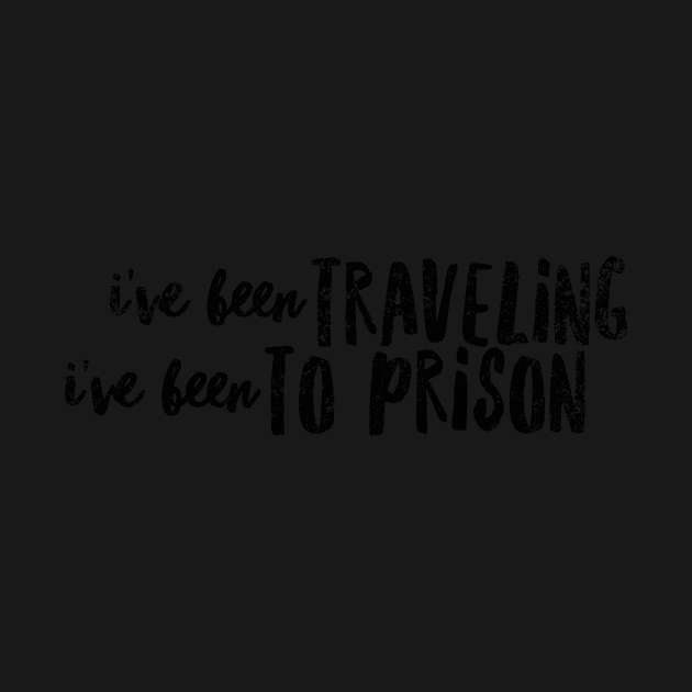 I've been traveling  I've been to prison by mivpiv