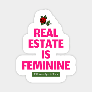 Real Estate Is Feminine (dark pink) Magnet