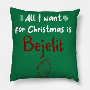 All i want for Christmas is Bejelit Pillow