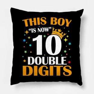 This Boy Is Now 10 Double Digits 10th Birthday Pillow