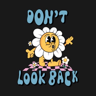 Don't Look Back T-Shirt