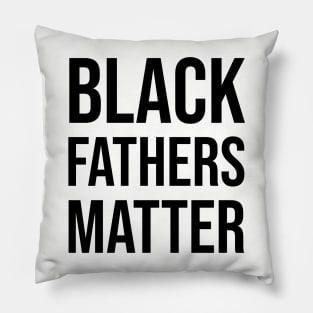 Black Fathers Matter, Black Dad Pillow