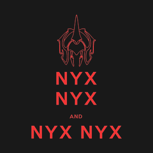 NYX NYX AND NYX NYX T-Shirt