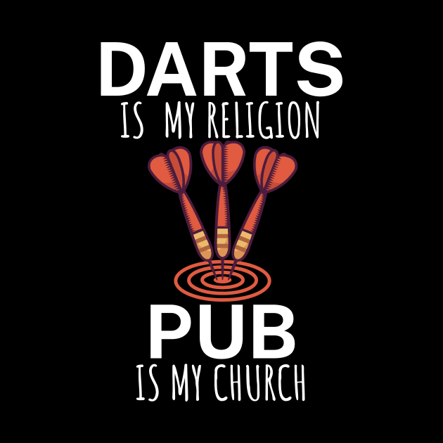 Darts is my religion pub is my church by maxcode