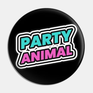Party Animal Partying Pin