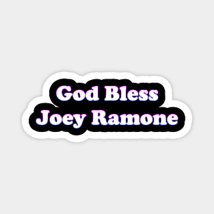 God Bless Joey Ramone Magnet