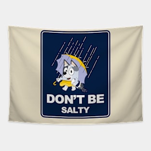 Don't Be Salty Muffin Tapestry