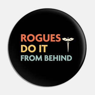 Rogues Do It From Behind, DnD Rogue Class Pin