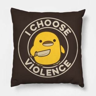 I Choose Violence Funny Duck Pillow