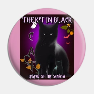 Cat The kit in black legend of the shadow Pin