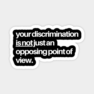 Your Discrimination is not Magnet