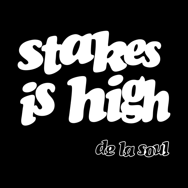 Stakes is High by The Lisa Arts