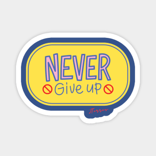 Never Give Up Magnet