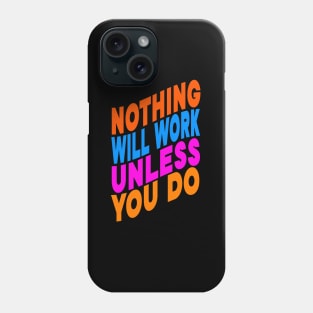 Nothing will work unless you do Phone Case