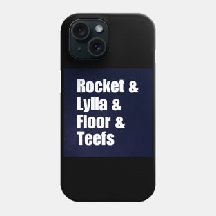 ROCKET & LYLLA & FLOOR & TEEFS Phone Case