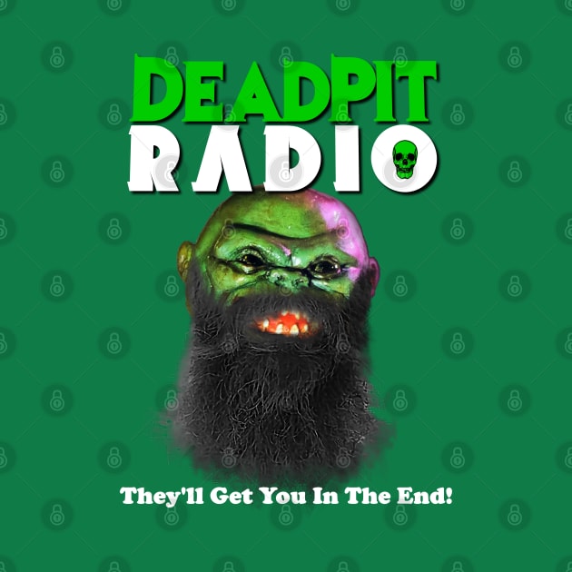 They'll Get You (DEADPIT Radio) by SHOP.DEADPIT.COM 