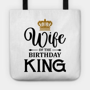 wife of the birthday king t-shirt Tote