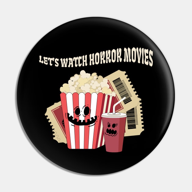 Let's Watch Horror Movies Pin by MZeeDesigns