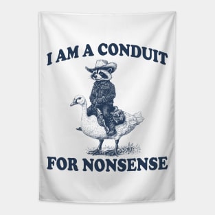 i-am-a-conduit-for-nonsense Tapestry
