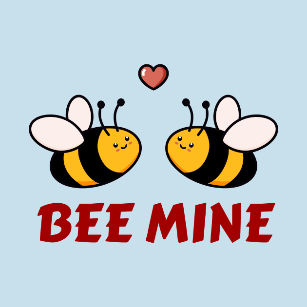 Bee Mine | Be Mine Bees Pun by Allthingspunny