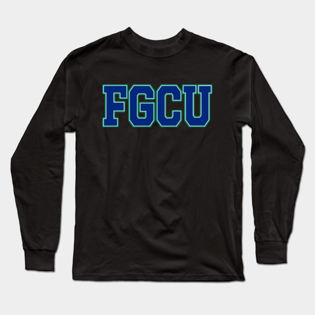 Fgcu Wordmark Fgcu Wordmark Long Sleeve T Shirt Teepublic