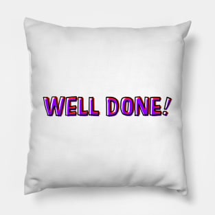 Well done Pillow