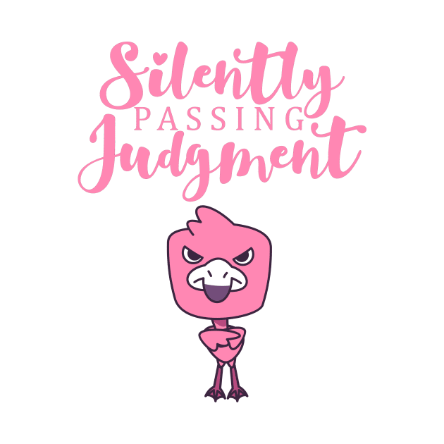 Silently Passing Judgement by My Tribe Apparel